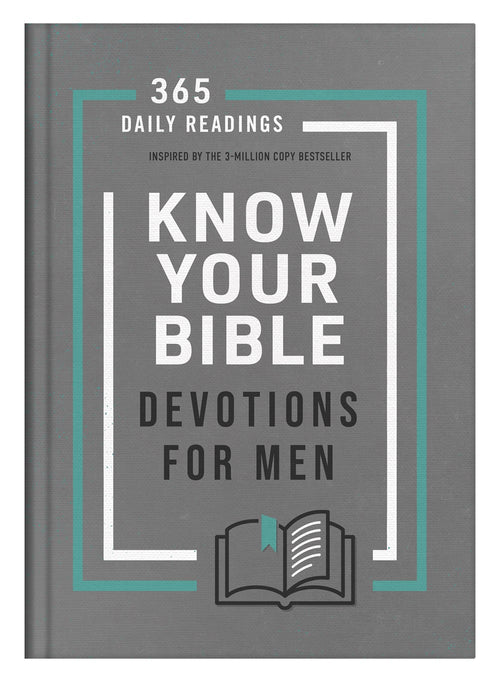 Know Your Bible Devotions for Men : 365 Daily Readings Inspired by the 3-Million Copy Bestseller