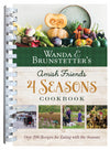 Wanda E. Brunstetter's Amish Friends 4 Seasons Cookbook : 290 Fresh Recipes for Eating with the Seasons