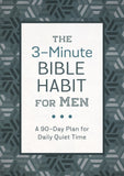The 3-Minute Bible Habit for Men : A 90-Day Plan for Daily Scripture Study