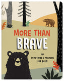 More Than Brave : 180 Devotions and Prayers for Boys