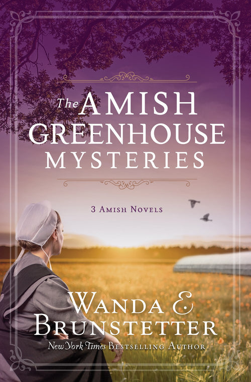 The Amish Greenhouse Mysteries : 3 Amish Novels
