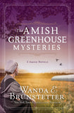 The Amish Greenhouse Mysteries : 3 Amish Novels