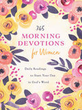 365 Morning Devotions for Women : Readings to Start Your Day in God's Word