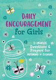 Daily Encouragement for Girls : 3-Minute Devotions and Prayers for Morning & Evening