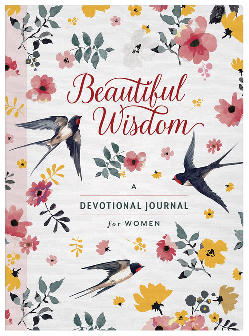 Beautiful Wisdom: A Devotional Journal For Women (Beautiful Wisdom Series)