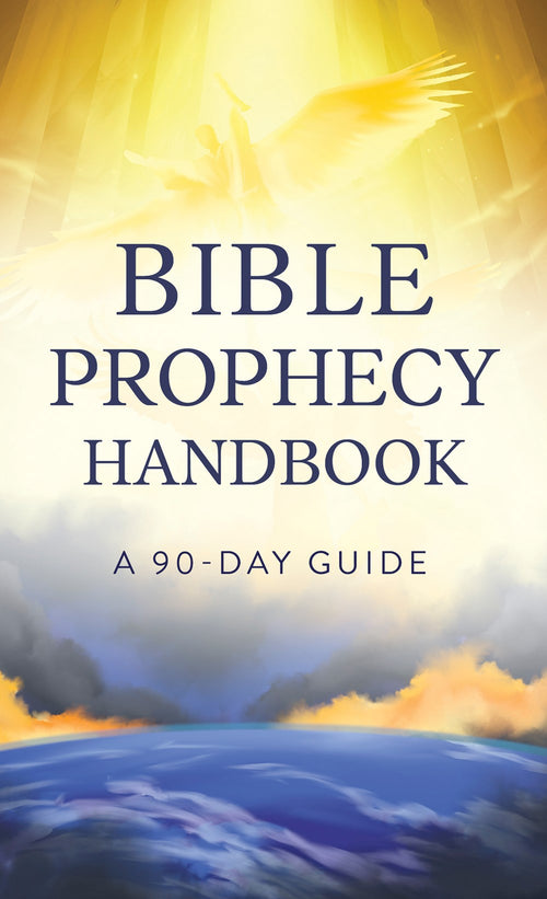 Bible Prophecy Handbook: A 90-Day Guide to the End Times