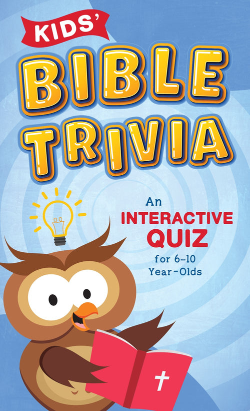 Kids Bible Trivia: An Interactive Quiz For 6-10 Year Olds