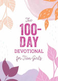 The 100-Day Devotional For Teen Girls