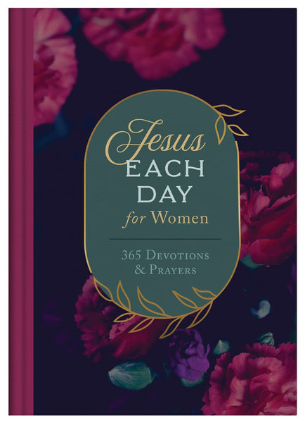 Jesus Each Day for Women : 365 Devotions and Prayers
