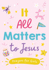 It All Matters to Jesus (girls) : Prayers for Girls