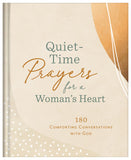 Quiet-Time Prayers for a Woman's Heart : 180 Comforting Conversations with God