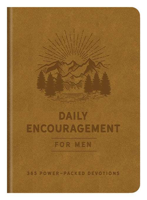 Daily Encouragement for Men : 365 Power-Packed Devotions