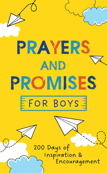Prayers and Promises for Boys : 200 Days of Inspiration and Encouragement