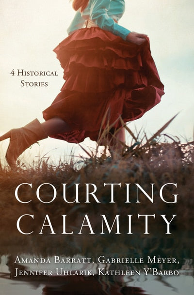 Courting Calamity - 4 Historical Stories