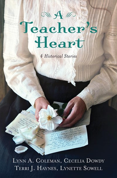 A Teacher's Heart: 4 Historical Stories of Learning to Love