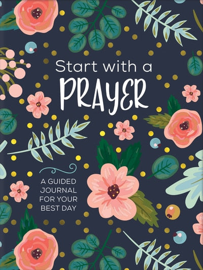 Start With A Prayer - A Guided Journal