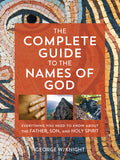 The Complete Guide to the Names of God - George W. Knight