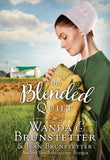 The Blended Quilt - Wanda E. & Jean Brunstetter