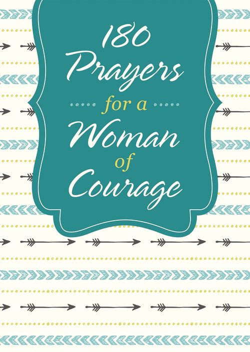 180 Prayers For a Woman of Courage