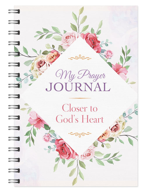 My Prayer Journal - Closer to God's Heart