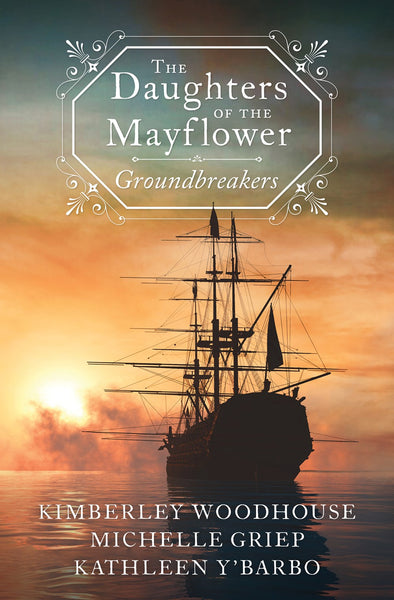 The Groundbreakers (Daughters Of The Mayflower Series)