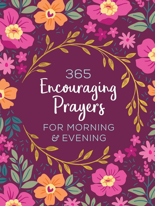 365 Encouraging Prayers For Morning and Evening
