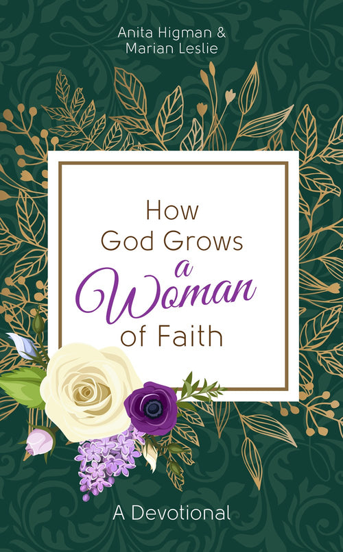 How God Grows a Woman of Faith - A Devotional
