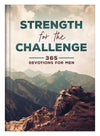 Strength For the Challenge: 365 Devotions For Men
