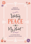 Writing Peace on My Heart : A 6-Week Bible Memory Devotional