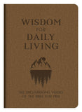 Wisdom for Daily Living : 365 Encouraging Verses of the Bibl