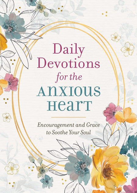 God Calls You Loved: 180 Devotions and Prayers to Inspire Your Soul