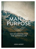 Man of Purpose : 100 Devotions for the Aspiring Life