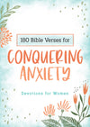 180 Bible Verses for Conquering Anxiety : Devotions for Women