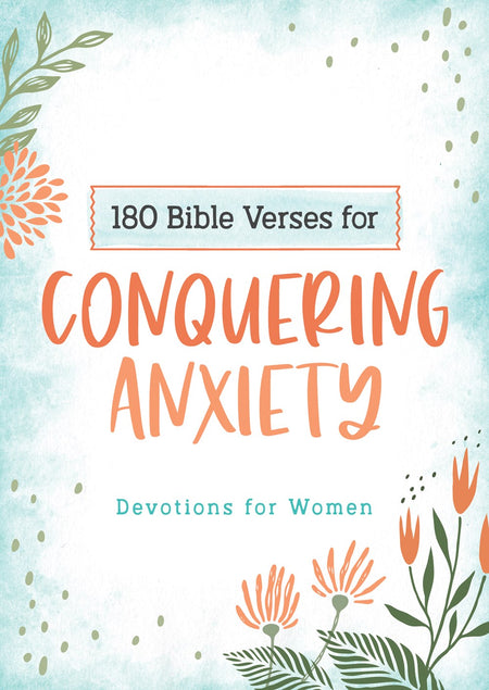 Worry Less Pray More Devotions For Moms: 180 Devotions For Anxiety-Free Living