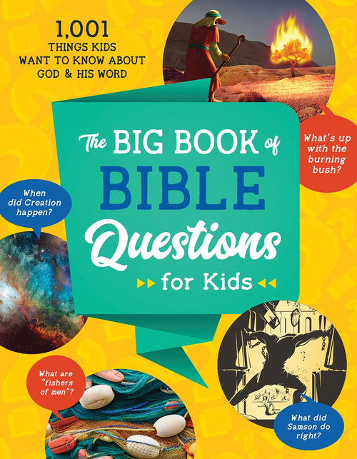 The Big Book of Bible Questions for Kids : 1,001 Things Kids Want to Know about God and His Word
