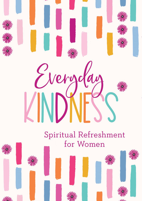 Everyday Kindness : Spiritual Refreshment for Women