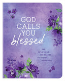 God Calls You Blessed : 180 Devotions and Prayers to Inspire Your Soul