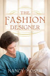 The Fashion Designer (Nancy Moser) - KI Gifts Christian Supplies