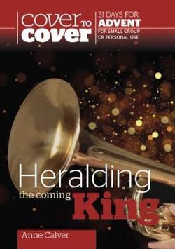 Cover to Cover Advent Study Guide: Heralding the Coming King PB - KI Gifts Christian Supplies