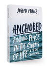 Anchored: Finding Peace in the Storms of Life - Devotional (Joseph Prince) - KI Gifts Christian Supplies