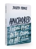 Anchored: Finding Peace in the Storms of Life - Devotional (Joseph Prince) - KI Gifts Christian Supplies