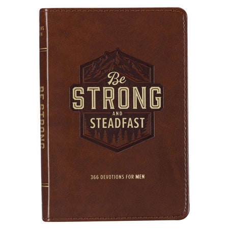 Be Strong and Steadfast Softcover Daily Devotional