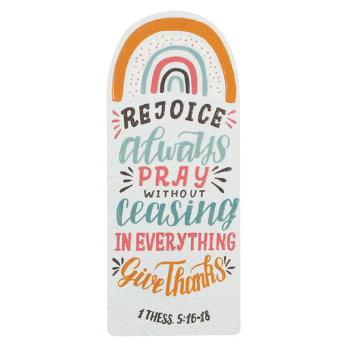 Rejoice Pray Give Thanks Rainbow Premium Cardstock Bookmark - 1 Thessalonians 5:16-18