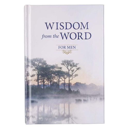 Wisdom from the Word for Men Hardcover Gift Book