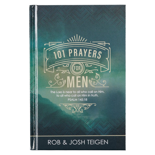 101 Prayers for Men Green Valley Hardcover Gift Book - Psalm 145:18