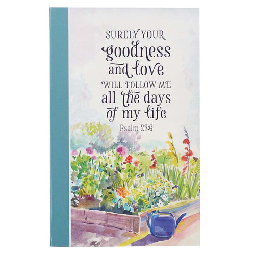 Flexcover Journal - Goodness and Love Psalm 23:6