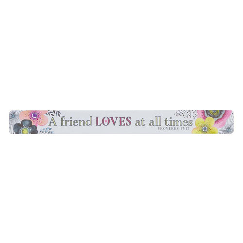 Magnetic Strip - A Friend Loves At All Times Proverbs 17:17