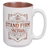 Ceramic Mug - Stand Firm in the Faith