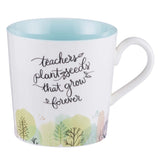 Coffee Mug - Teachers Plant Seeds