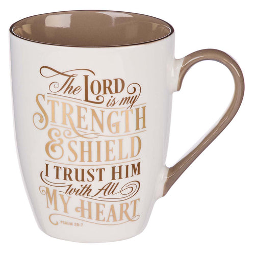 Ceramic Mug - The Lord Is My Strength Psalm 28:7